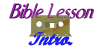 Audio Bible Lessons Introduction